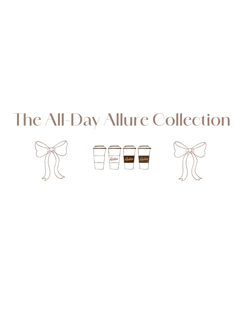 The All-Day Allure Collection